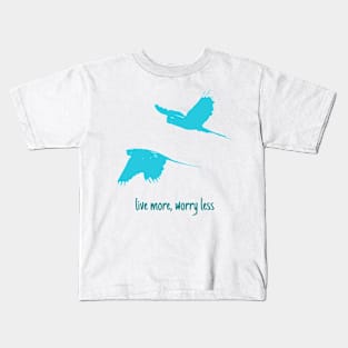 Live more, worry less Kids T-Shirt